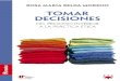 TOMAR DECISIONES · 2015. 6. 15. · también en el campo de las decisiones éticas ha habi-do avanzadillas sobre la deliberación moral y pro-puestas de metodologías que favorezcan