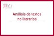 Análisis de textos no literarios - UPR-RPgenerales.uprrp.edu/competencias-linguisticas/wp-content/... · 2020. 11. 16. · las dos categorías, estudie nuestro módulo "El discurso