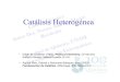 Catálisis Heterogénea - UNAMdepa.fquim.unam.mx/amyd/archivero/apuntesCQ5_34420.pdf · 2017. 11. 6. · Catálisis Heterogénea • Gilber W. Castelan (1983). Physical Chemistry