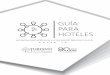 GUÍA PARA HOTELEScamaradehoteles.com/Descargas/RECOMENDACIONES-CCH-BN.pdf · 2020. 6. 8. · Brindar guía e inspiración a los hoteles, ... 1- Importancia del lavado de manos. 2-