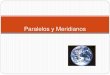 Paralelos y Meridianos - Colegio Ascension NicolParalelos y Meridianos Author FAN Created Date 3/20/2020 3:55:37 PM 