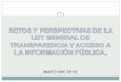 RETOS Y PERSPECTIVAS LGTAIP - IAIP Oaxacaiaipoaxaca.org.mx/site/descargas/pnt/RETOS_Y... · 2016. 7. 14. · Sólo el 57.8% de la población sabe de la existencia de una leyfederal