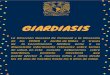 GIARDIASIS - UNAM · 2020. 9. 10. · GIARDIASIS La Dirección General de Personal y la Dirección de los CENDI y Jardín de Niños a través de la Coordinación Médica pone a su