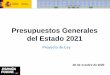 Presupuestos Generales del Estado 2021...Los Presupuestos para la Transformación 20 Millones de euros Secciones IMPORTE Mº DE ASUNTOS EXTERIORES, UNIÓN EUROPEA Y COOPERACIÓN 127,62