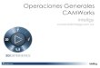 Operaciones Generales CAMWorks - Intelligy · Módulos de CAMWorks Fresado de 2.5 Ejes-Desbaste Fresado de 2.5 Ejes-Acabado Fresado de 2.5 Ejes-Barrenado Fresado de 2.5 Ejes-Careado
