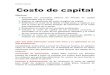 COSTO DE CAPITAL Costo de capital - Economía · COSTO DE CAPITAL 1 Costo de capital Objetivos. Entender los conceptos básicos las fuentes de capital relacionadas con su costo. Explicar