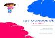 2013 LOS MUNDOS DE DORA...en cada uno de los planetas y Dora tendrá que rescatarlos siguiendo el orden en que están alineados y las pistas que vaya encontrando en su trayecto. La