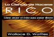 Hace Rico - Master Business · 2017. 8. 31. · La Ciencia de Hacerse Rico le enseña cómo utilizar la ley de la atracción, simplemente haciendo las cosas de un “Cierto Modo”