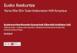 Eusko Ikaskuntza · 2018. 9. 3. · Eusko Ikaskuntza 2| 2017ko Kudeaketa Plana. BULEGO NAGUSIAK Miramar Jauregia. Miraconcha, 48 . 20007 - DONOSTIA . T. 943 310 855 | Fax 943 213