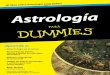 Astrología...vez divertido, y ahí tenemos un libro clásico de la colección Para Dummies. DUM piano CTP.indd 7 16/04/12 10:46 Páginas info general.pdf 1 21/06/12 11:51 …