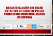 CARACTERIZACIÓN DEL VALOR NUTRITIVO DE CARNE DE POLLOS PARRILLEROS COMERCIALIZADOS EN ... · proyecto cooperaciÓn uruguay mÉxico •en el marco del proyecto, “desarrollo de capacidades
