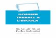 DOSSIER TREBALL A L’ESCOLAampacarlessalvador.es/wp-content/uploads/2017/12/DOSSIER... · 2017. 12. 12. · Comencem la nostra campanya: Dissenyem els mini-cartells per «pinxar