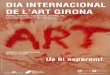 DIA INTERNACIONAL DE L’ART GIRONA · Biblioteques Municipals de Girona Distribució de la guia de lectura “Art a Girona: una selecció” en els diversos espais de Girona on se