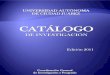 CCAATTÁÁLLOOGGOO - Universidad Autónoma de Ciudad ... doc/Catalogo de...de proyectos de investigación aprobados. Durante el periodo de 2001 a 2005, se contaba con un registro de
