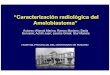 “Caracterización radiológica del Ameloblastoma”congreso.faardit.org.ar/uploads/2014/poster/2014_487_PE... · 2019. 2. 19. · Objetivos Revisar los hallazgos clínicos y radiológicos