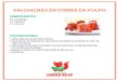 SALCHICHAS EN FORMA DE PULPO - fundacionzorrorojo.org · salchichas en forma de pulpo ingredientes instrucciones ´ ´ salchichas cuchillo palillo 1. corta una salchicha por la mitad