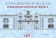 PRESUPUESTO 2021servicio.us.es/gesteco/presupuesto-cuenta/presupuesto...El presupuesto de la Universidad de Sevilla para el ejercicio 2021 fue informado favorablemente por el Consejo