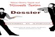 Dossier - Mimesis TeatroTENDENCIAS: La pantomima renovada por el maestro Marcel Marceau a mediados del siglo 20 es la tendencia principal de Mimesis Teatro. Sobre esta base, hemos