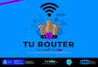 TU ROUTER - OSI · 2020. 12. 4. · Aprende a configurar tu router de forma segura paso a paso “Tu router, tu castillo” 03 | 40 1. El router: La puerta de entrada a Internet El