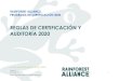 REGLAS DE CERTIFICACIÓN Y AUDITORÍA 2020 · 2020. 11. 26. · SA-R-GA-1-V1 Reglas de Certificación y Auditoría 3 Sobre Rainforest Alliance Rainforest Alliance está creando un