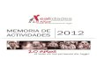 MEMORIA DE ACTIVIDADES - Asociación Realidadesasociacionrealidades.org/.../2019/06/MEMORIA-2012.pdf · 2019. 6. 21. · MEMORIA 2012 La Asociación. Constituida en 1992, Realidades