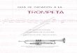 GUÍA DE INICIACIÓN A LAdragodsm.com.ar/pdf/dragodsm-musica-trompeta-guia...Del año 1400 a.de J. C.,en Egipto se encuentra una lista detallada de cuarenta cuernos, todos enchapados