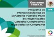 Programa de Profesionalización de Servidores Públicos ...pcop.funcionpublica.gob.mx/web/doctos/ua/sracp/upcp/perfil_de_un… · registradas en CompraNet Julio 2012 . Dirección