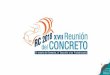 Algunos desarrollos recientes y al futuro · 2018. 9. 28. · Algunos desarrollos recientes y al futuro de la tecnología del concreto estructural por parte del ACI Internacional