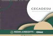 CECADESU - Gob · 2020. 7. 16. · El Centro de Educación y Capacitación para el Desarrollo Sustentable (CECADESU) surgió en diciembre de 1994 como instancia encargada de integrar
