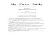 My Fair Lady - eldoblaje.com FAIR LADY.pdf · PODRÍA YO BAILAR (I could have danced all night) Eliza, Criadas 9. GAVOTA DE ASCOT (Ascot Gavotte) Coros 10.LA CALLE DONDE VIVES (On