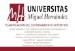 PLANIFICACIÓN DEL ENTRENAMIENTO DEPORTIVOumh1617.edu.umh.es/wp-content/uploads/sites/546/2016/02/... · 2020. 3. 12. · PLANIFICACIÓN DEL ENTRENAMIENTO DEPORTIVO. Unidad Didáctica