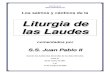 Liturgia de las Laudes · 2020. 9. 10. · Los salmos y cánticos de la Liturgia de las Laudes meditados por S.S. Juan Pablo II Página 4 de 155 en él por la gracia bautismal. Más