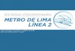 Presentación de PowerPoint - Ositran · 2018. 11. 8. · Uso de 2da TUNELADORA (en paralelo a la 1era Tuneladora etapa 1B) desde tramo de Estación Insurgentes hasta Puerto Callao