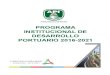 PROGRAMA INSTITUCIONAL DE DESARROLLO PORTUARIO · 2018. 7. 19. · El Proyecto Cantarell, enfocado a la producción e incorporación de reservas de aceite pesado y ligero así como
