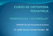 ASESOR: Dr. José Fernando de la Garza Dr. Adolfo Antonio … · 2014. 10. 28. · SISTEMA NERVIOSO Placa neural (tercer semana) Tubo neural (cuarta semana) Cresta neural se transforma