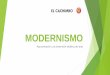 MODERNISMO - Cachimbo libros · 2020. 9. 8. · modernismo, publicado en Chile, en 1888. Reúne poemas y cuentos. Los poemas destacan por sus elementos románticos y sus innovaciones