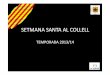 SETMANA SANTA AL COLLELL · 2014. 2. 26. · temporada 2013/14 El Club oferta les colònies de Setmana Santa al Collell als jugadors/es de categoria Benjamí (2004-2005) i Prebenjamí
