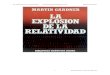 La explosión de la relatividad ......La explosión de la relatividad Martin Gardner 4 Preparado por Patricio Barros Para Billie, un pariente Introducción Ésta es una versión revisada