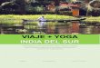 VIAJE YOGA A INDIA DEL NORTE - Formación Yoga...Un viaje hacia la India más antigua, recorriendo el magnífico estado de Tamil Nadu y cruzando las colinas del Cardamomo hasta llegar