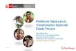 Plataforma Digital para la Transformación Digital del Estado ......28.3. Interoperabilidad a nivel técnico: Se ocupa de las interfaces, la interconexión, integración, intercambio