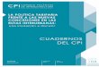CUADERNOS - CPI · 2019. 4. 11. · CUADERNOS DEL CPI • Nº 106 LA POLÍTICA TARIFARIA FRENTE A LAS NUEVAS CONCESIONES EN LAS RUTAS INTERURBANAS: Una invitación a discutir 7 definir
