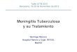Meningitis Tuberculosa y su Tratamiento...Meningitis tuberculosa • Frecuente en pacientes infectados por VIH en áreas de alta prevalencia de tuberculosis y mal acceso al tratamiento