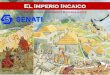 El Imperio Incaico - Superior Interamericano · 2020. 10. 22. · El mito de los hermanos Áyar se inicia en las cercanías del Cusco, en el cerro Tampatoco o Tampu Tocco, ubicado