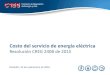 Costo del servicio de energía eléctrica20energa... · 2017. 12. 21. · Costo del servicio de energía eléctrica Resolución CREG 240B de 2015 Medellín, 22 de septiembre de 2016