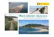 Plan Litoral: Balance · 2018. 1. 12. · Paseo de la playa de Karraspio (Mendexa) Actuaciones destacadas Paseo marítimo de Arrigorri-Saturrarán (Ondarroa y Mutriku) Cantabria 3,8