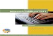 Manual de instrucción de Microsoft Publisher 2013 · 2019. 5. 2. · Manual de instrucción de Microsoft Publisher 2013: Uso básico % Ilustración 1 Conociendo la pantalla de introducción