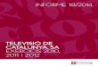 TELEVISIÓ DE CATALUNYA, SA EXERCICIS 2010, 2011 I 2012 · SINDICATURA DE COMPTES DE CATALUNYA — INFORME 18/2014 1. INTRODUCCIÓ 1.1. OBJECTIUS, ABAST I METODOLOGIA DE L’INFORME