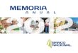 MEMORIA · 2020. 6. 17. · Banco Nacional • Memoria Anual 2012 5 Filosofía institucional Misión Mejorar la calidad de vida del mayor número de personas, ofreciendo servicios