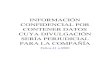 INFORMACIÓN CONFIDENCIAL POR CONTENER DATOS ...srvcalidad.mincomercio.gov.co/Practicas-Comerciales...Folios 41 a 6900 INFORMACIÓN CONFIDENCIAL POR CONTENER DATOS CUYA DIVULGACIÓN
