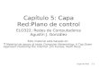 Capítulo 5: Capa Red:Plano de controlprofesores.elo.utfsm.cl/~agv/elo322/1s19/lectures/5.1..5... · 2019. 5. 27. · Capa de Red 5-3 Capítulo 5: Capa de Red: Plano de Control 5.1